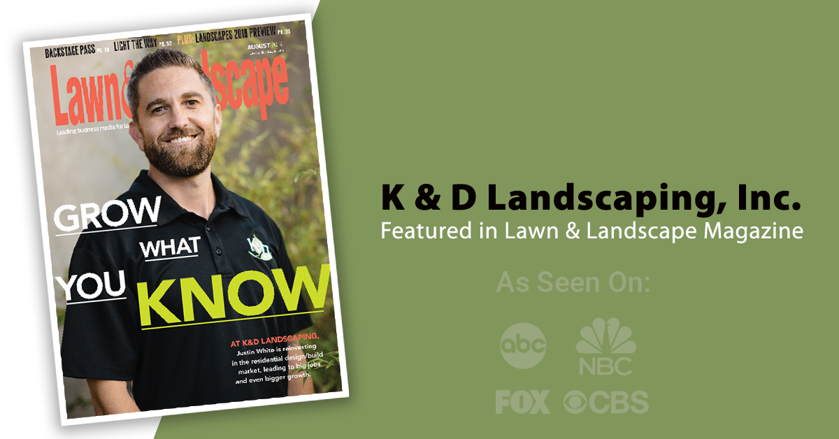K&D Landscaping featured in Lawn & Landscape magazine